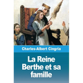 La Reine Berthe et sa famille