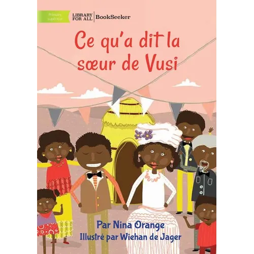 What Vusi's Sister Said - Ce qu'a dit la soeur de Vusi