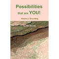 Possibilities that are YOU!: Volume 2: Grounding