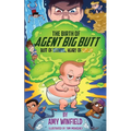 The Birth Of Agent Big Butt: Butt Of Steel, Heart Of Gold
