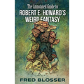 The Annotated Guide to Robert E. Howard's Weird Fantasy