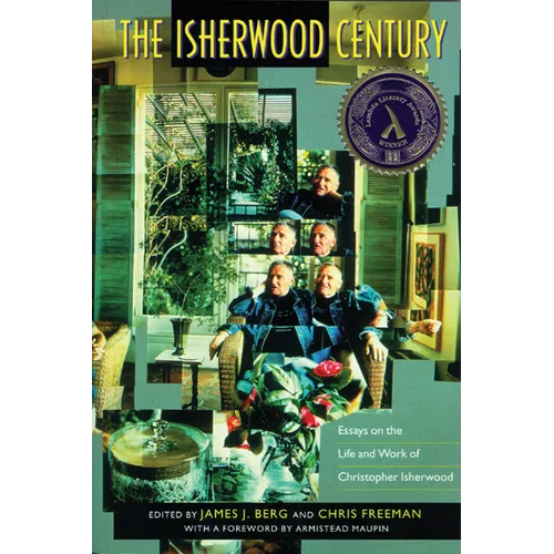 The Isherwood Century: Essays on the Life and Work of Christopher Isherwood - Paperback
