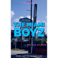 Miami Boyz: The old Atlanta