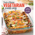 Taste of Home Vegetarian Made Easy: 335 Delicious Meatless Recipes with Tips for Every Table