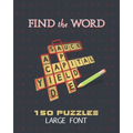 Find The Word 150 Puzzles Large Font: Word Search Fun For Adults, Seniors, Kids