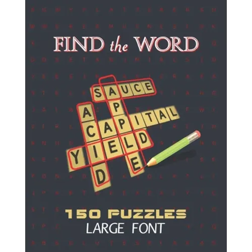 Find The Word 150 Puzzles Large Font: Word Search Fun For Adults, Seniors, Kids