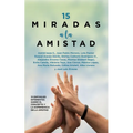 15 Miradas a la Amistad