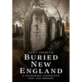 Buried New England: A Pilgrimage Connecting Past and Present