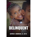 Delinquent: How the American Juvenile Court is Failing Black Children