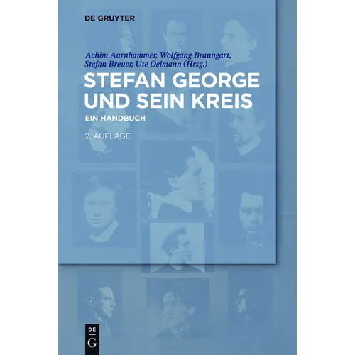 Stefan George Und Sein Kreis: Ein Handbuch