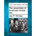 The Essentials of American Timber Law.