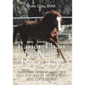 Easier Than Fighting Rocky: How Horses Carried an Autistic Mind into the World of Emotion and Compassion