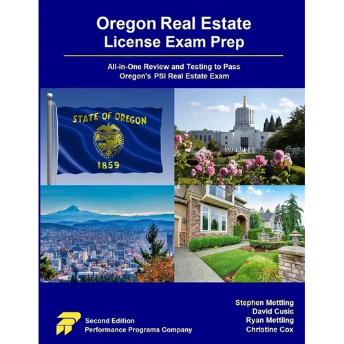 Oregon Real Estate License Exam Prep: All-in-One Review and Testing to Pass Oregon's PSI Real Estate Exam