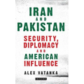 Iran and Pakistan: Security, Diplomacy and American Influence