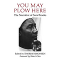 You May Plow Here: The Narrative of Sara Brooks