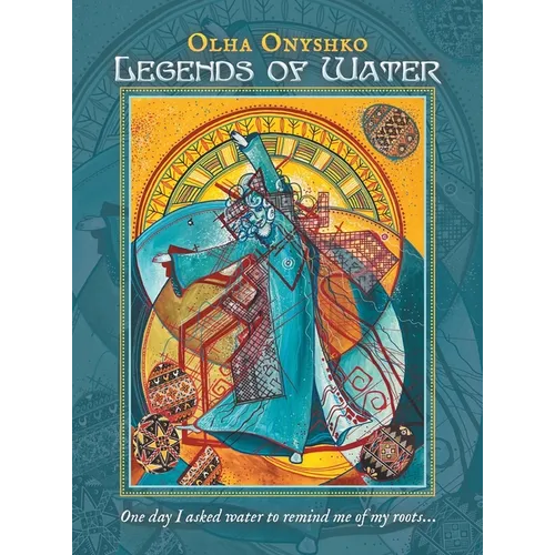 Legends of Water: One day I asked water to remind me of my roots...