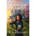 The Mysteries of Woodland Academy