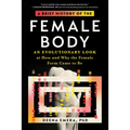 A Brief History of the Female Body: An Evolutionary Look at How and Why the Female Form Came to Be