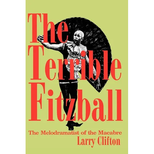 The Terrible Fitzball: The Melodramatist of the Macabre