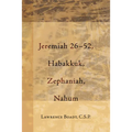 Jeremiah 26-52, Habakkuk, Zephaniah, Nahum
