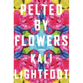 Pelted by Flowers: Poems