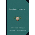 Big Game Hunting