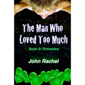 The Man Who Loved Too Much - Book 2: Entendre