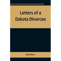 Letters of a Dakota Divorcee