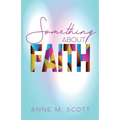 Something About Faith: Observing God's Move