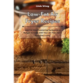 Low-Fat Air Fryer Recipes: Low-Fat Mouthwatering Recipes on a Budget to Cook with Your Air Fryer for a Healthier Living
