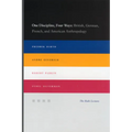 One Discipline, Four Ways: British, German, French, and American Anthropology