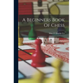 A Beginners Book Of Chess