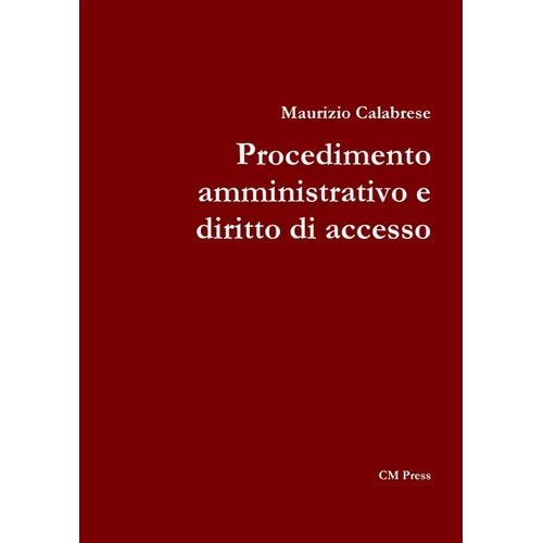Procedimento amministrativo e diritto di accesso