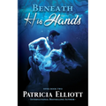 Beneath His Hands