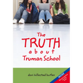 The Truth about Truman School