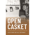 Open Casket: Philosophical Meditations on the Lynching of Emmett Till