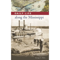 Daily Life Along the Mississippi