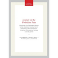 Journey on the Forbidden Path: Chronicles of a Diplomatic Mission to the Allegheny Country, March-September, 1760 Transactions, American Philosophical