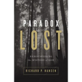 Paradox Lost: Rediscovering the Mystery of God