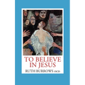 To Believe in Jesus