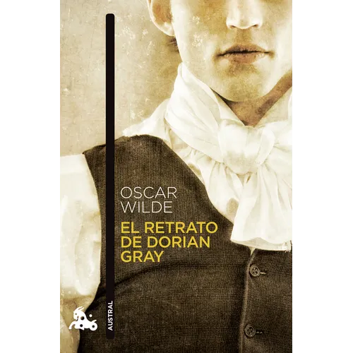El Retrato de Dorian Gray (Novela Gótica) / The Picture of Dorian Gray (a Gothic Novel)