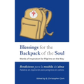 Blessings for the Backpack of the Soul: Words of Inspiration for Pilgrims on the Way