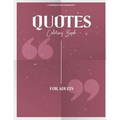 QUOTES Coloring book for adults: Inspirational Quotes and Positive Self-Affirmations (STRESS RELEIF) high quality paper, matte cover