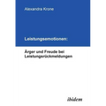 Leistungsemotionen: Ärger und Freude bei Leistungsrückmeldungen.