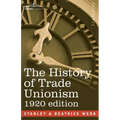 The History of Trade Unionism