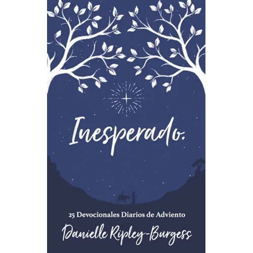Inesperado: 25 Devocionales Diarios de Adviento