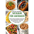 Vegan Für Anfänger: Leckere Vegane Meal Prep Rezepte! Gesunde Ernährung - Praktisch & Bewusst Für Ein Leben Voller Energie (Rezepte Für Anfänger Zum N