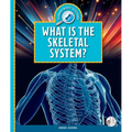 What Is the Skeletal System?