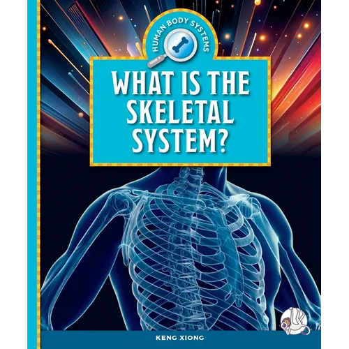 What Is the Skeletal System?