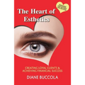 The Heart of Esthetics: Creating Loyal Clients & Achieving Financial Success